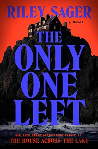 Riley Sager: The Only One Left (Paperback, Dutton)