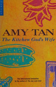 Amy Tan: The Kitchen God's Wife (Paperback, 2004, HarperPerennial)