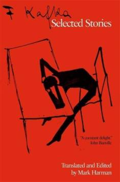 Franz Kafka: Selected stories (Hardcover, 2024, The Belknap Press of Harvard University Press)