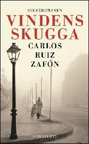 Yvonne Blank, Carlos Ruiz Zafón: Vindens skugga (Hardcover, Swedish language, 2016, Norstedts)