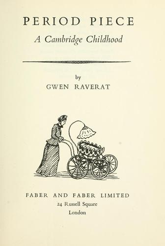 Gwen Raverat: Period piece (1952, Faber and Faber)