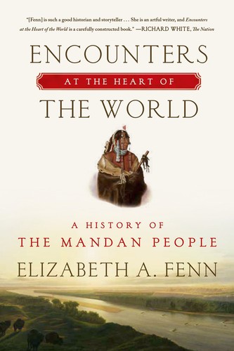 Encounters at the Heart of the World (Paperback, 2015, Hill and Wang, a division of Farrar, Straus and Giroux)
