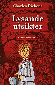 Charles Dickens, Johan Werkmäster: Lysande utsikter (Hardcover, Swedish language, 2011, LL-förlaget)