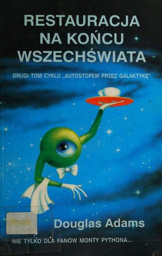 Douglas Adams: Restauracja na końcu wszechświata (Polish language, Wydawn. A.A. Kuryłowicz)
