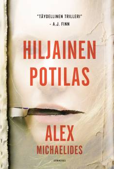 Alex Michaelides: Hiljainen potilas (Hardcover, Finnish language, 2019, Gummerus)
