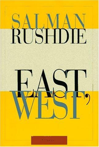 Salman Rushdie: EAST, WEST (Hardcover, 1995, Pantheon)