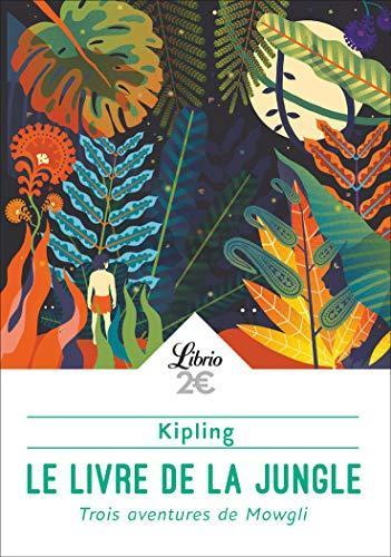 Rudyard Kipling: Le livre de la jungle : trois aventures de Mowgli (French language, 2019)