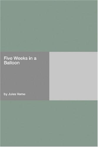 Jules Verne: Five Weeks in a Balloon (Paperback, 2006, Hard Press)