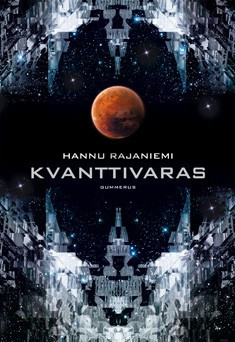 Hannu Rajaniemi: Kvanttivaras (Finnish language, 2011)