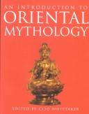Clio Whittaker: An Introduction to Oriental Mythology (Paperback, 2002, Book Sales)