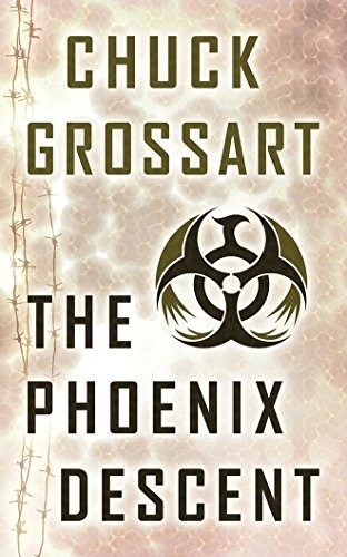 Chuck Grossart, Lauren Ezzo: The Phoenix Descent (AudiobookFormat, 2016, Brilliance Audio)