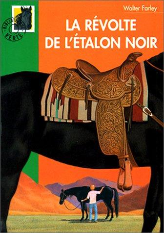 Walter Farley: La Révolte de l'étalon noir (Paperback, French language, Hachette Littérature)