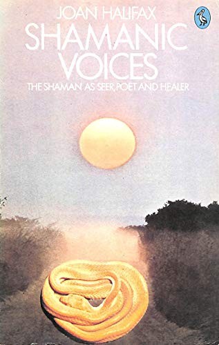 Joan Halifax: Shamanic voices (1980, Penguin Books)