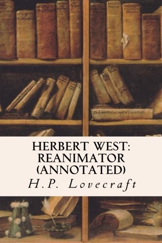 H. P. Lovecraft: Herbert West (Paperback, 2016, CreateSpace Independent Publishing Platform, Createspace Independent Publishing Platform)