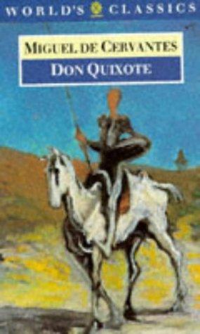 Miguel de Cervantes: Don Quixote de la Mancha (The World's Classics) (1992, Oxford University Press, USA)