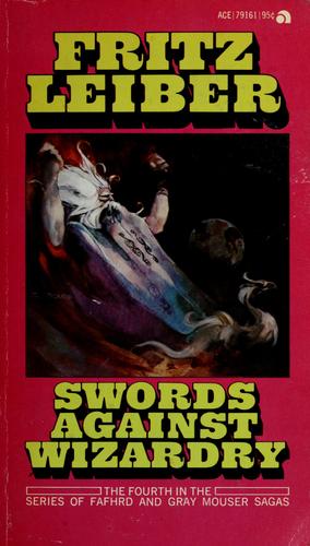 Fritz Leiber: Swords against wizardry (1968, Ace Books)