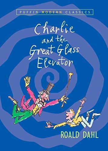 Roald Dahl: Charlie and the Great Glass Elevator (Charlie Bucket, #2) (2005)