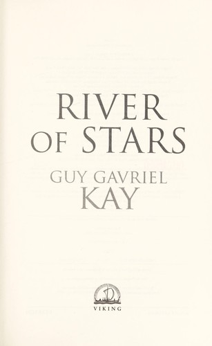 Guy Gavriel Kay: River of Stars (2013, Viking)