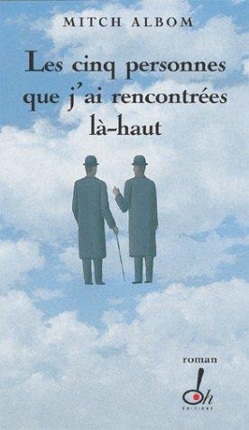 Mitch Albom: Les cinq personnes que j'ai rencontrées là-haut (French language, 2004)