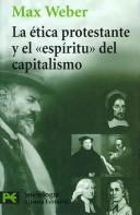 Max Weber: La Etica Protestante Y El Espiritu Del Capitalismo/ the Protestant Ethic and the Spirit of Capitalism (Ciencias Sociales) (Paperback, Spanish language, 2004, Alianza Editorial Sa)