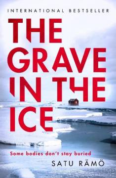 Satu Rämö: The grave in the ice (Hardcover, 2025, Zaffre)
