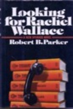 Robert B. Parker: Looking for Rachel Wallace (1982, Keyhole Crime)