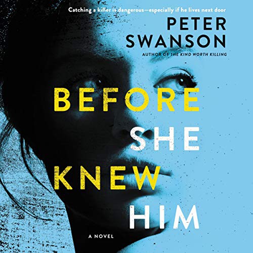 Peter Swanson: Before She Knew Him (AudiobookFormat, 2019, HarperCollins B and Blackstone Audio, Harpercollins)