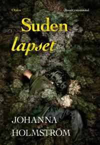 Johanna Holmström: Suden lapset (Hardcover, Finnish language, 2024, Kustannusosakeyhtiö Otava)