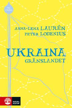 Peter Lodenius: Ukraina (Hardcover, Swedish language, 2022, Natur & Kultur)