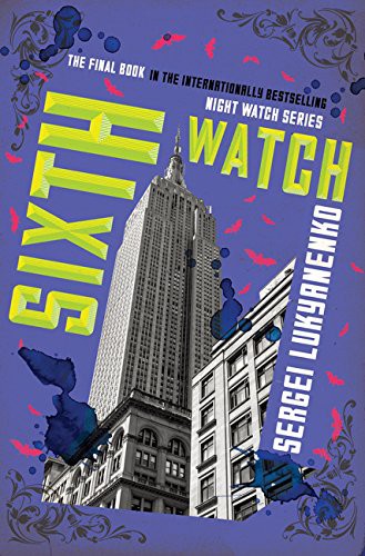 Sergey Lukyanenko: Sixth Watch (Paperback, 2016, Harper Paperbacks)