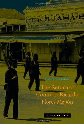 Claudio Lomnitz: The Return of Comrade Ricardo Flores Magón (2014)