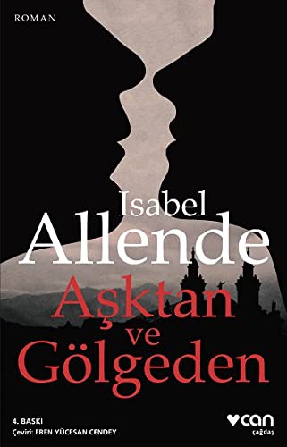 Isabel Allende: Asktan ve Golgeden (Paperback, Can Yayinlari)