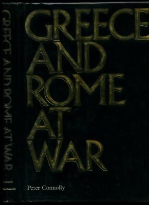 Peter Connolly: Greece and Rome at war (1981, Prentice-Hall)