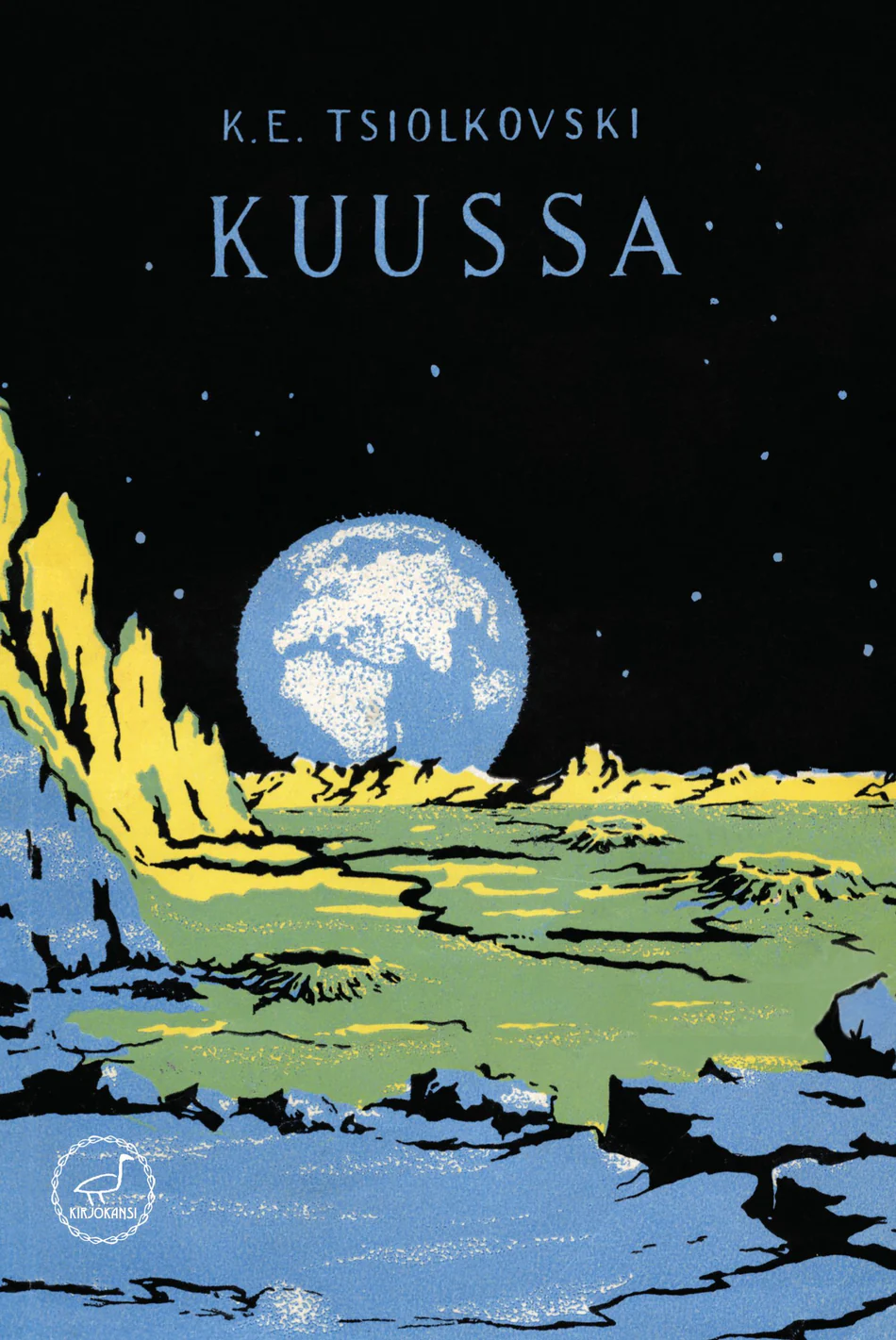 K.E. Tsiolkovski, Tyyne Perttu: Kuussa (Paperback, Finnish language, 2024, Kirjokansi)