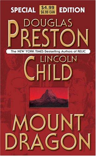 Lincoln Child, Douglas Preston: Mount Dragon (Paperback, 2005, Tor Books)