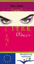 Satu Ekman, Cuca Canals: Itke, Alegria (Finnish language, 2002)