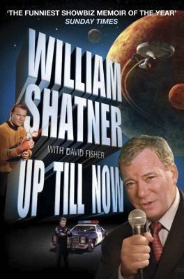 William Shatner, David Fisher: Up Till Now The Autobiography (Pan Publishing)