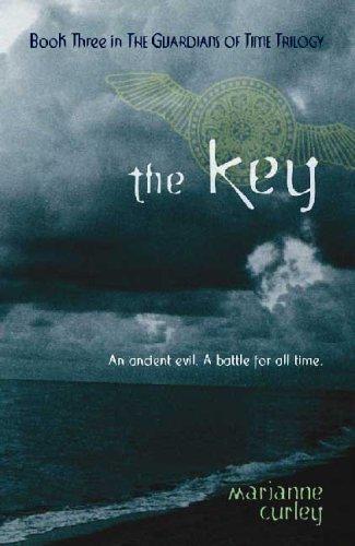 Marianne Curley: The Key (Guardians of Time Trilogy) (Paperback, 2006, Bloomsbury USA Children's Books)