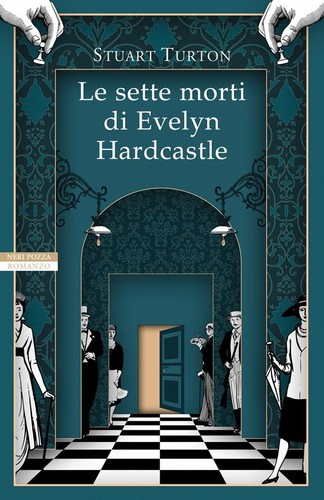 James Cameron Stewart, Fabrice Pointeau, Stuart Turton: Le sette morti di Evelyn Hardcastle (Italian language, 2019, Neri Pozza)