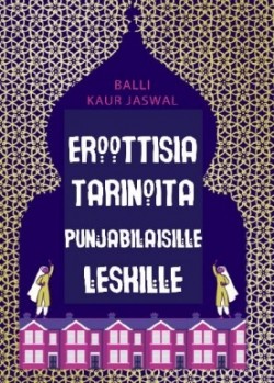 Linda Skugge: Eroottisia tarinoita punjabilaisille leskille (Hardcover, Finnish language, 2022, Sitruuna)
