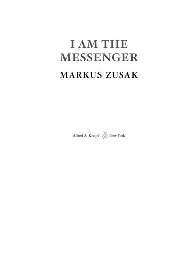 Markus Zusak: I am the messenger (2005, Knopf)