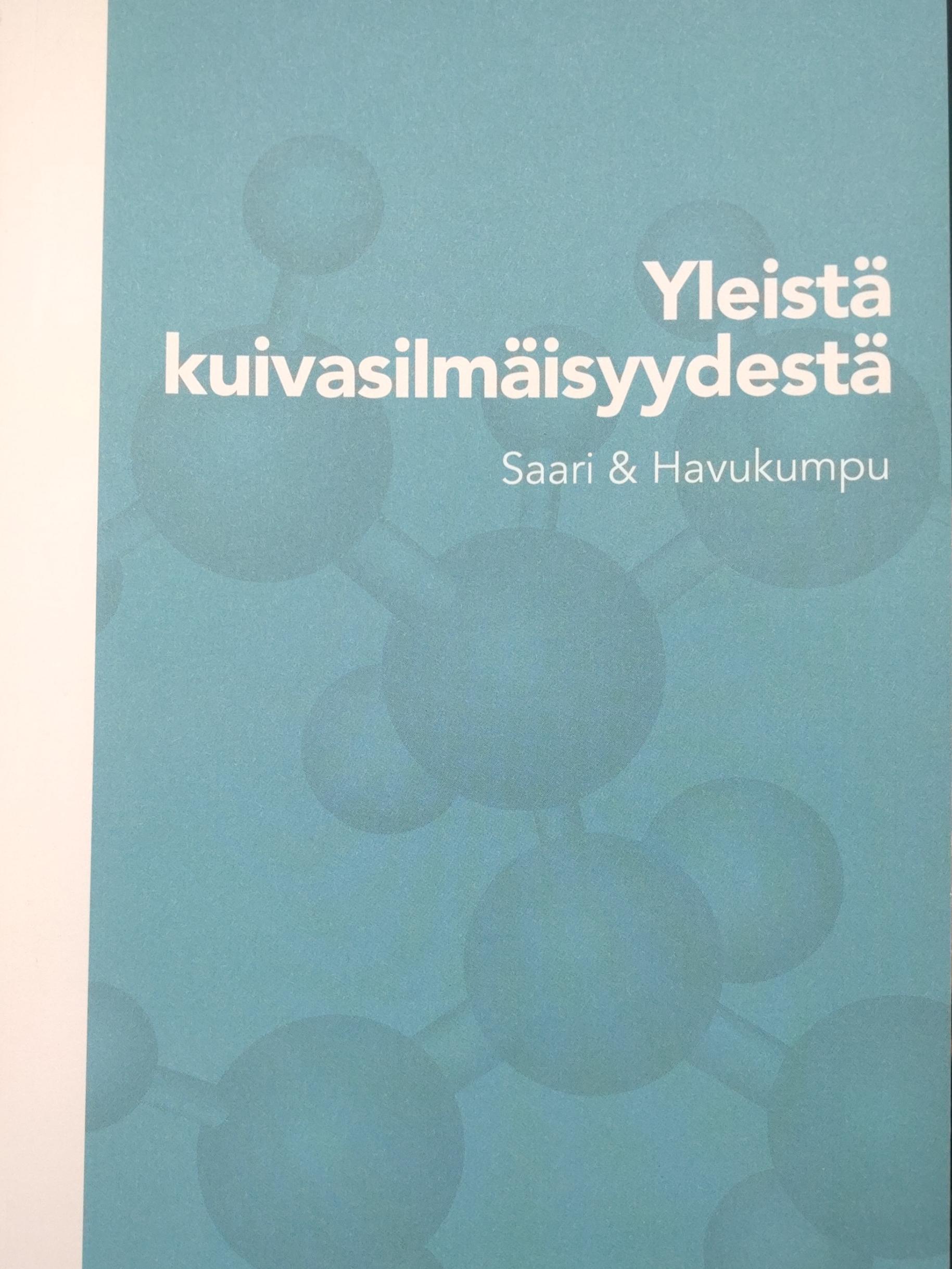 Jukka M. Saari, Juha Havukumpu: Yleistä kuivasilmäisyydestä (Paperback, Finnish language, 2020, [Jukka Saari])