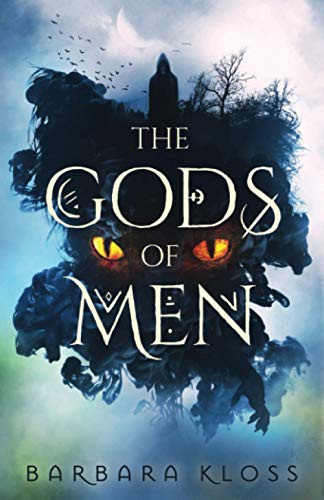 Barbara Kloss: The Gods of Men (Paperback, 2018, Barbara Kloss)