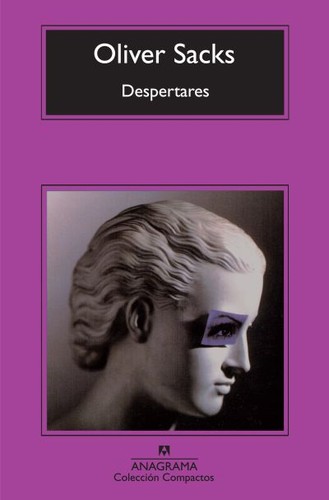 Oliver Sacks: Despertares (Spanish language, 2011, Anagrama)