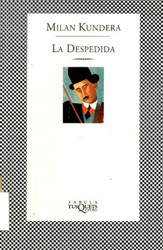 Milan Kundera: La Despedida / The Farewell Party (Paperback, Spanish language, 2002, TusQuets)