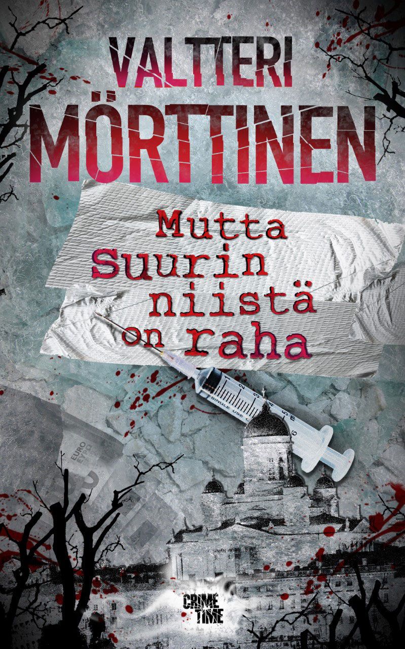 Valtteri Mörttinen: Mutta suurin niistä on raha (Hardcover, Finnish language, 2022, CrimeTime)