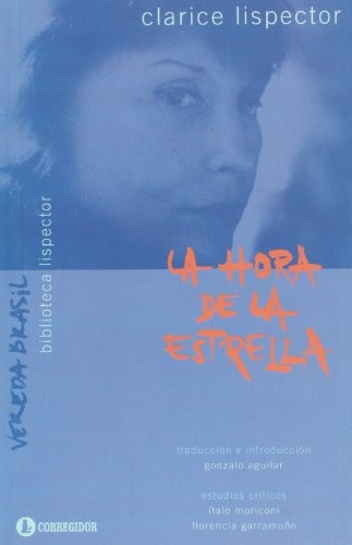 Clarice Lispector: Hora De La Estrella La 1ro.ed. (Paperback, CORREGIDOR)