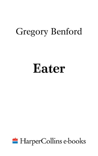 Gregory Benford: Eater (EBook, 2007, HarperCollins)