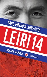 Blaine Harden: Leiri 14 (Paperback, Finnish language, 2013, Gummerus)