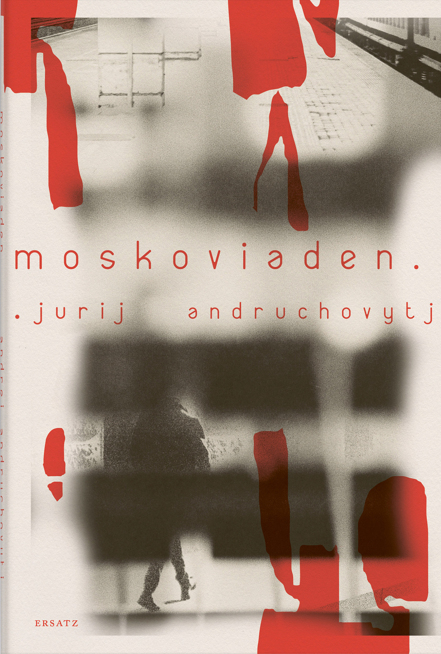 Jurij Ihorovyč Andruchovyč: Moskoviaden (Hardcover, Swedish language, 2023, Ersatz)